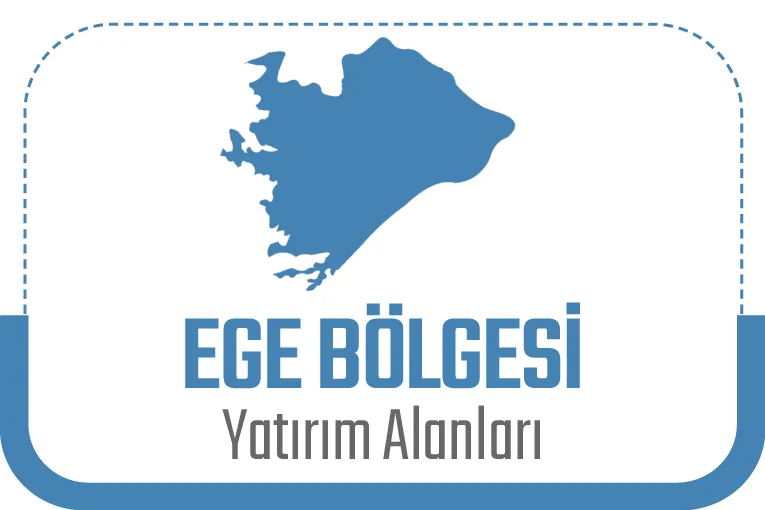 Yatırım Bölgeleri Ege Bölgesi